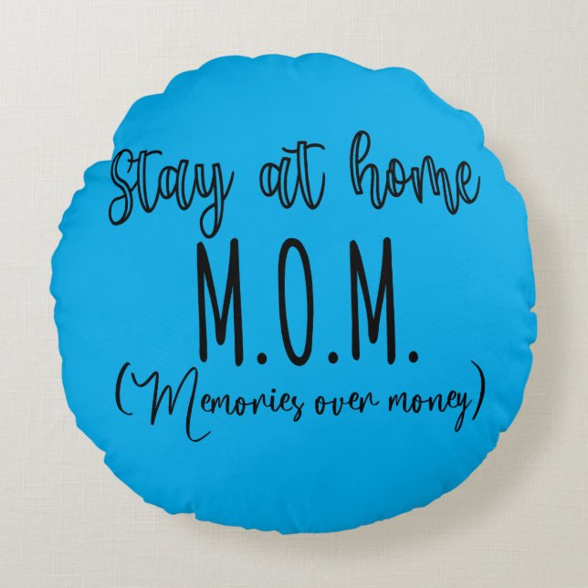 Stay At Home Mom Minnen Över Pengar Rund Kudde (Framsidan)