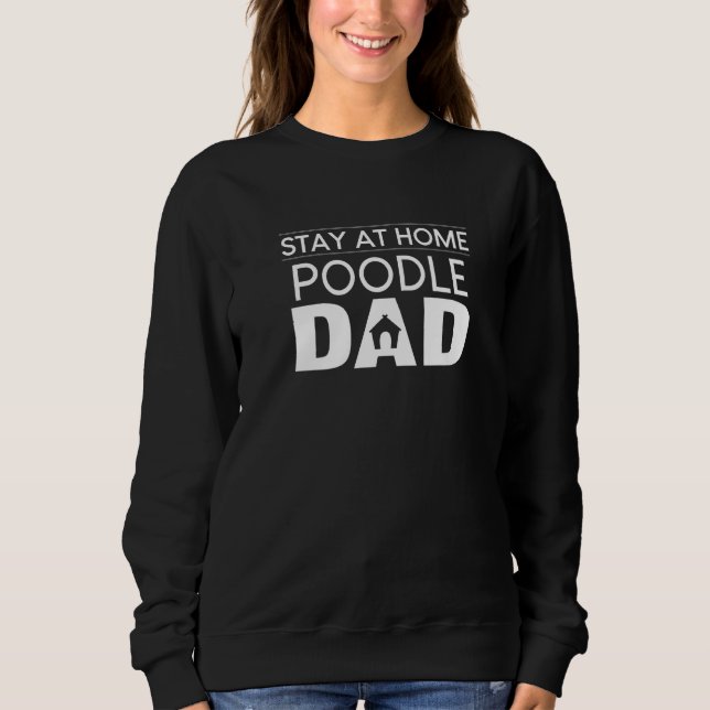 Stay At Home Poodle Dad Toy Poodle Dog Puppy Paren T Shirt (Framsida)