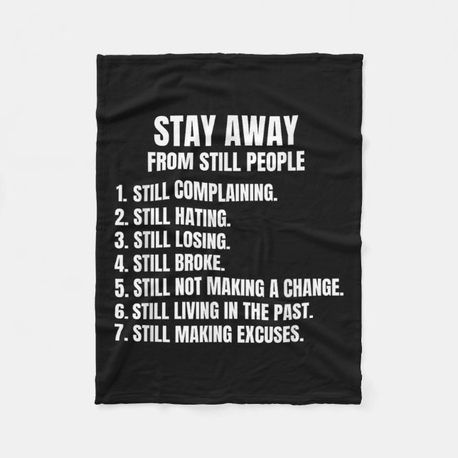Stay Away From Still People - Sitive Motivational  Fleecefilt (Framsidan)