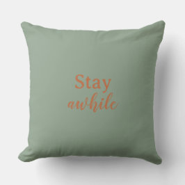 Stay Awhile Sage Warm Sand Terracotta Typography Kudde