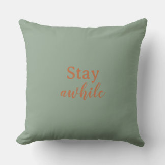 Stay Awhile Sage Warm Sand Terracotta Typography Kudde