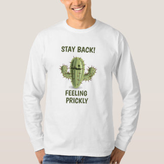"Stay Back! Feeling Prickly" T-Shirt for Men