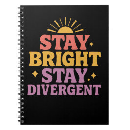 Stay Bright, Stay Divergent Anteckningsbok