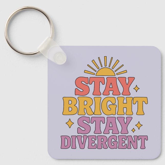 Stay Bright, Stay Divergent Nyckelring (Framsida)