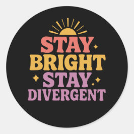 Stay Bright, Stay Divergent Runt Klistermärke