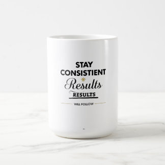Stay Consistent Results Will Follow Gym Motivation Kaffemugg