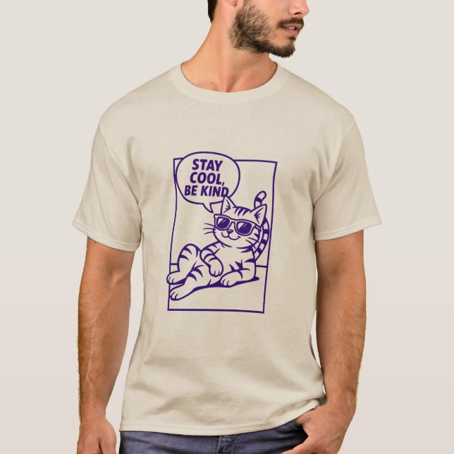 Stay Cool Be Kind Chill Cat Positivity T Shirt (Framsida)