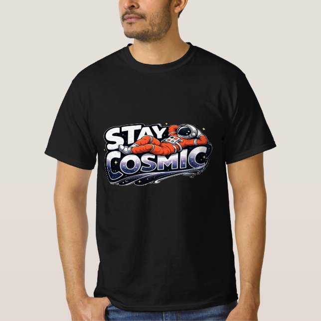 Stay Cosmic Astronaut Space Graphic T-Shirt  (Framsida)