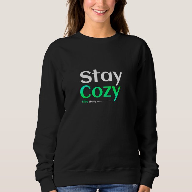 Stay Cozy. Stay Wavy. T Shirt (Framsida)