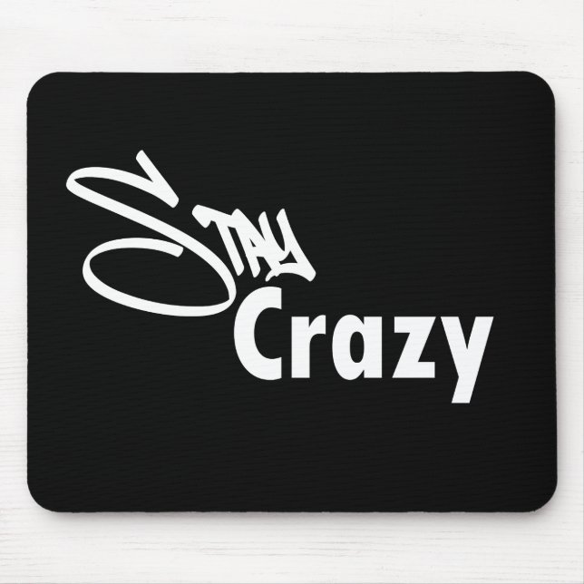 Stay Crazy Mouse Pad Musmatta (Framsidan)