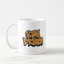 Stay Driven Graffiti