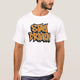 Stay Driven Graffiti T Shirt