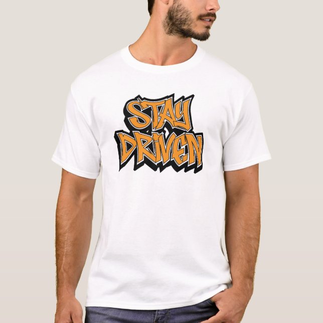 Stay Driven Graffiti T Shirt (Framsida)