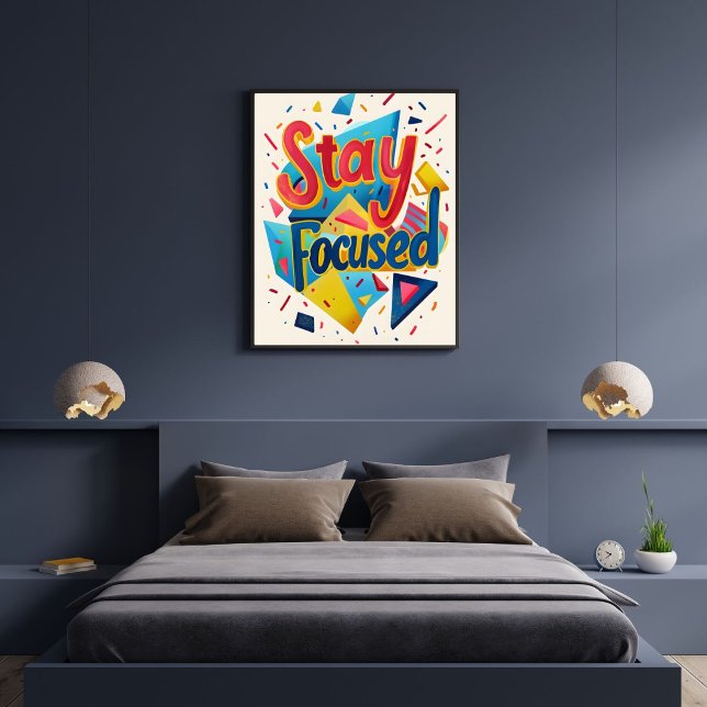 Stay Focused Colorful Motivating Modern Poster (Skapare uppladdad)