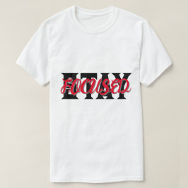 STAY FOOCUSED TYPOGRAPHY T SHIRT