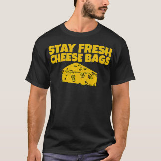 Stay Fresh Cheese Bags aunt nephew T Shirt