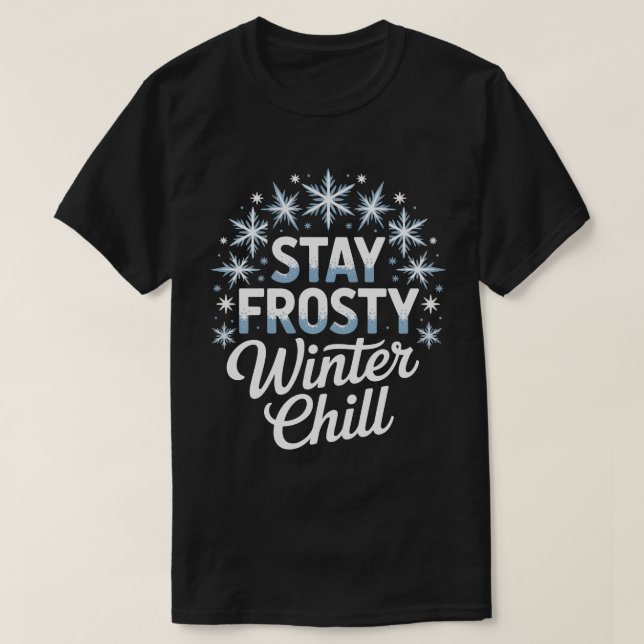 Stay Frosty Winter Chill Christmas Tee (Design framsida)