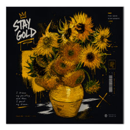 Stay Gold Sunflowers | Van Gogh Perfect Poster