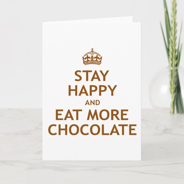 Stay Happy and Eat More Chocolate Kort (Framsida)