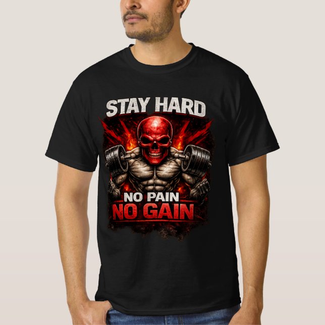 Stay Hard No Pain No Gain Gym Motivation T-Shirt (Framsida)