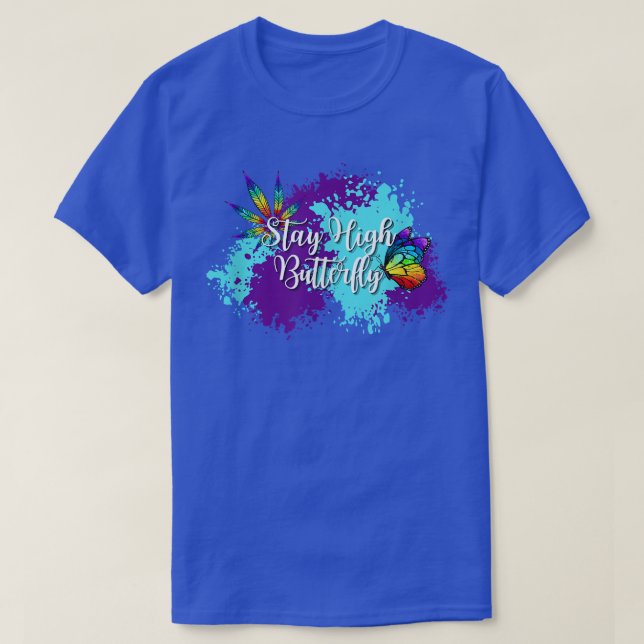 Stay High Rainbow Butterfly Paint Splat  T Shirt (Design framsida)