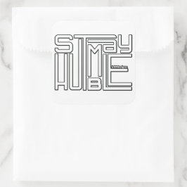 STAY HUMBLE - motivation och inspiration Fyrkantigt Klistermärke