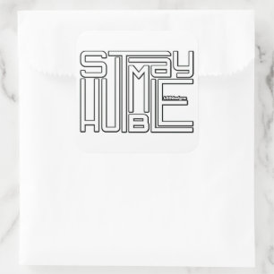 STAY HUMBLE - motivation och inspiration Fyrkantigt Klistermärke