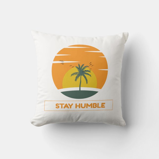Stay humble motivational quote Throw Pillow Kudde (Framsida)