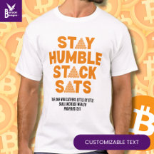 STAY HUMBLE STACK SATS Anpassningsbar Bitcoin Inve