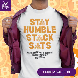 STAY HUMBLE STACK SATS Anpassningsbar Bitcoin Inve T Shirt