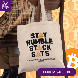 STAY HUMBLE STACK SATS Anpassningsbar Bitcoin Inve Tygkasse