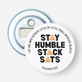 STAY HUMBLE STACK SATS Crypto Flasköppnare