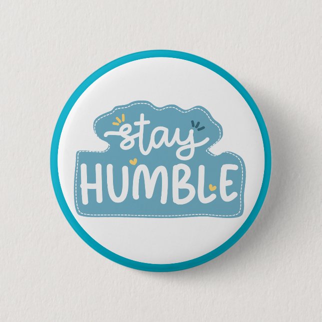 Stay Humble Typografi  Positivt Budskap Knapp (Framsida)