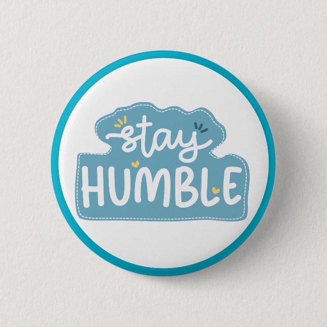 Stay Humble Typography  Positive Message Knapp (Framsida)