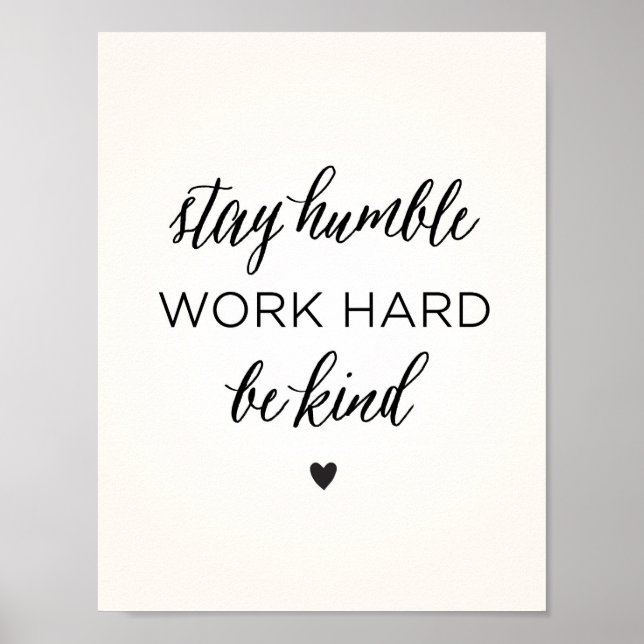 Stay Humble. Work Hard. Be Kind. Poster (Framsidan)