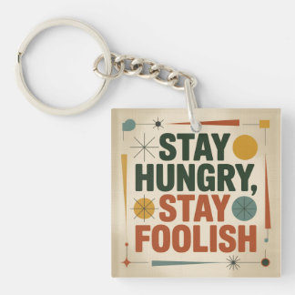 Stay Hungry, Stay Foolish