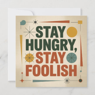 Stay Hungry, Stay Foolish Inbjudningar