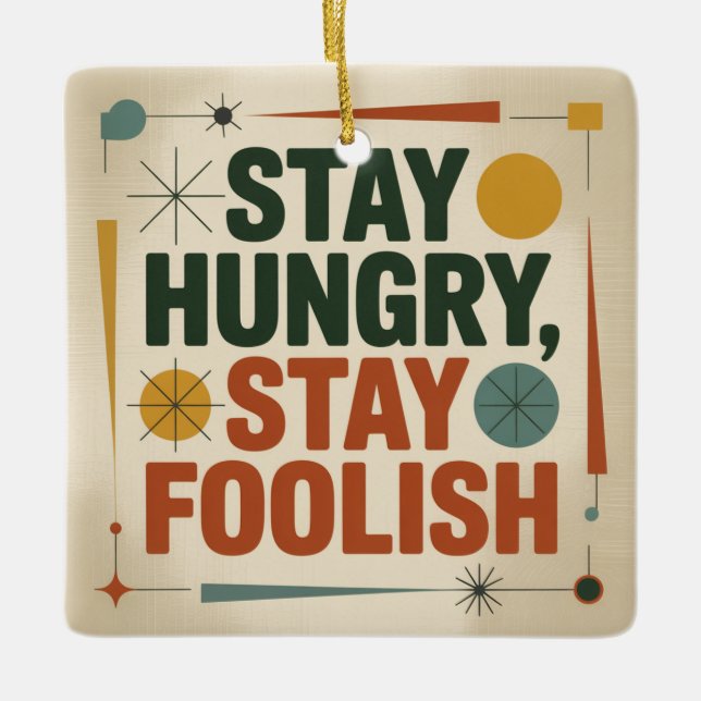 Stay Hungry, Stay Foolish Julgransprydnad Keramik (Framsida)
