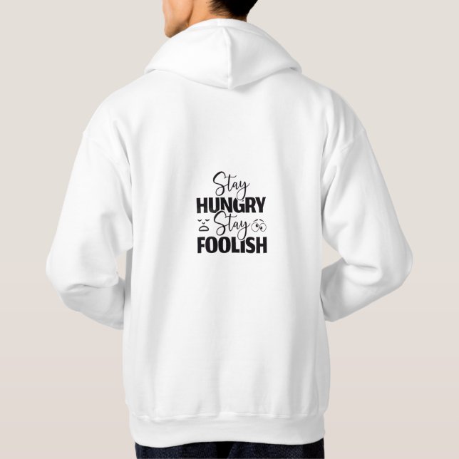 Stay Hungry Stay Foolish Modern Citat Hoodie (Baksida)