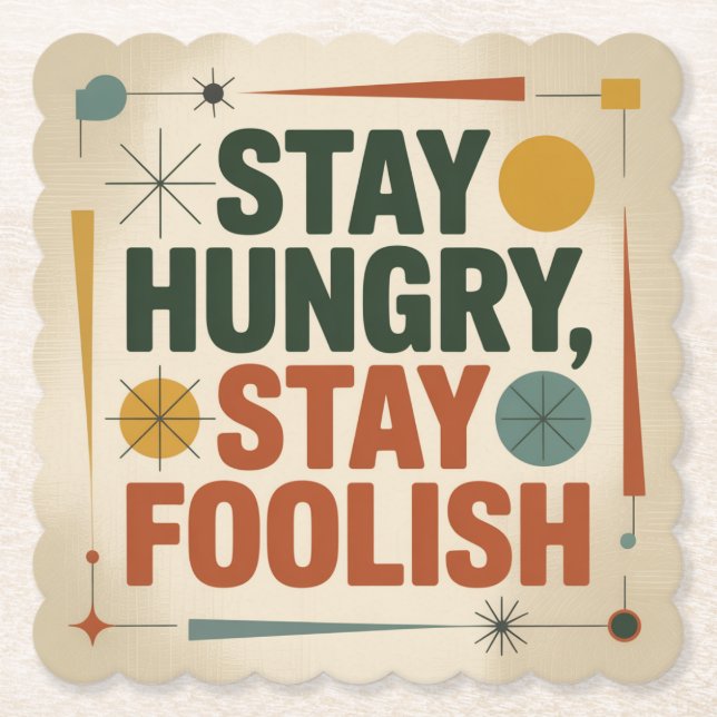 Stay Hungry, Stay Foolish Underlägg Papper (Framsida)