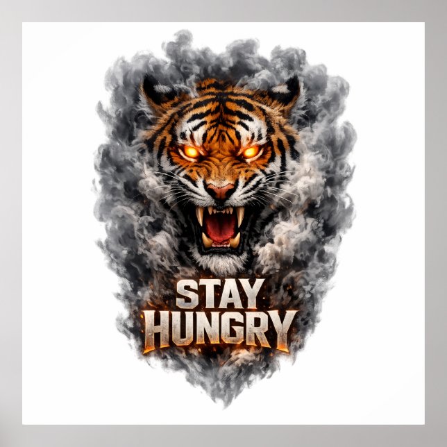 Stay Hungry Tiger Motivation Design Poster (Framsidan)