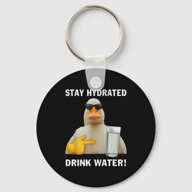 Stay Hydrated Drink Water Funny Meme Duck  Nyckelring (Framsida)