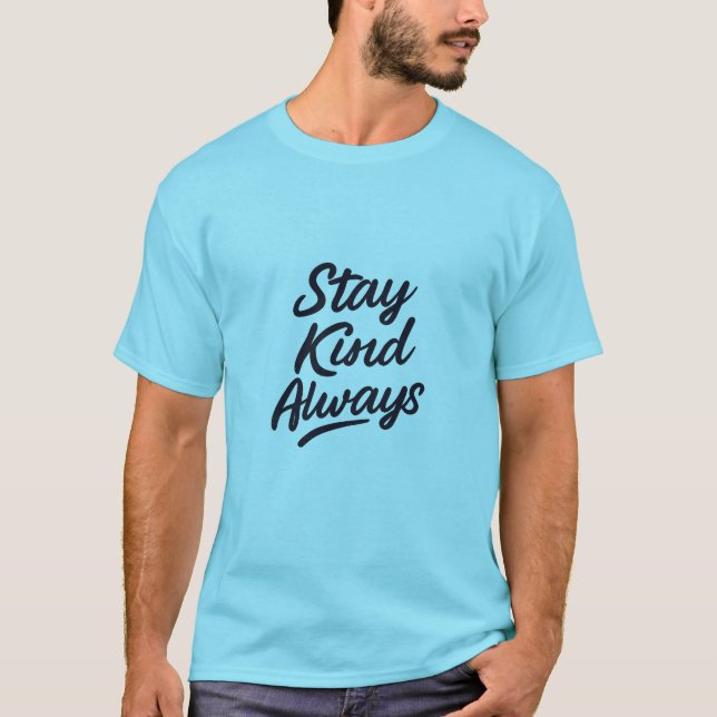 Stay Kind Always Inspirerande Hoodie & T-Shirt |  (Framsida)