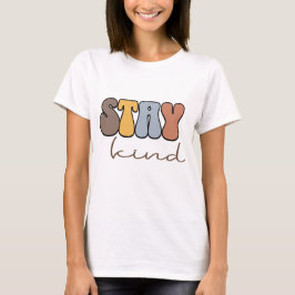 Stay Kind Bubble Letter Design T Shirt