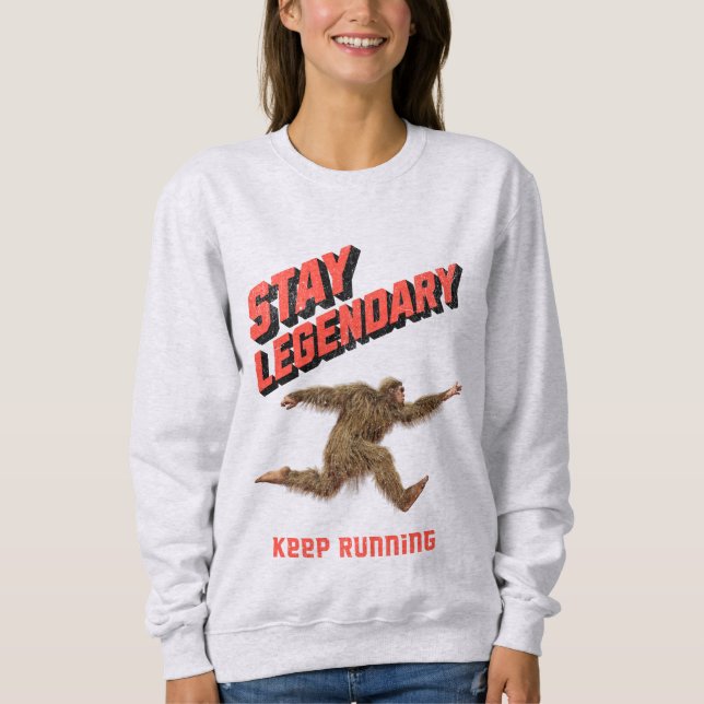 Stay Legendary, Keep Running Funny Bigfoot T Shirt (Framsida)