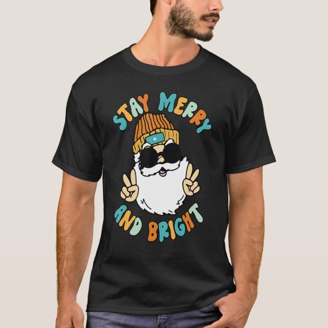 Stay Merry and Bright Christmas Retro Groovy Cool  T Shirt (Framsida)
