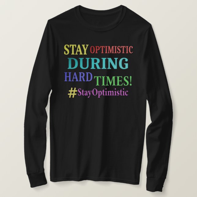 "STAY OPTIMISTIC" Cute Design. Köp nu T Shirt (Design framsida)