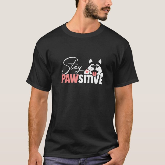 Stay Pawsitive Cute Dog and Cat Animal Paw T Shirt (Framsida)