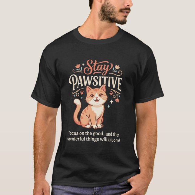 Stay Pawsitive | Cute Ginger Cat Inspirational Art T Shirt (Framsida)