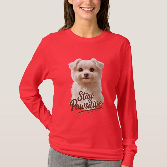 Stay Pawsitive – Cute & Motivational Dog Lover  T Shirt (Framsida)